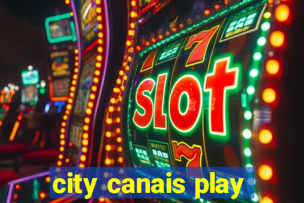 city canais play